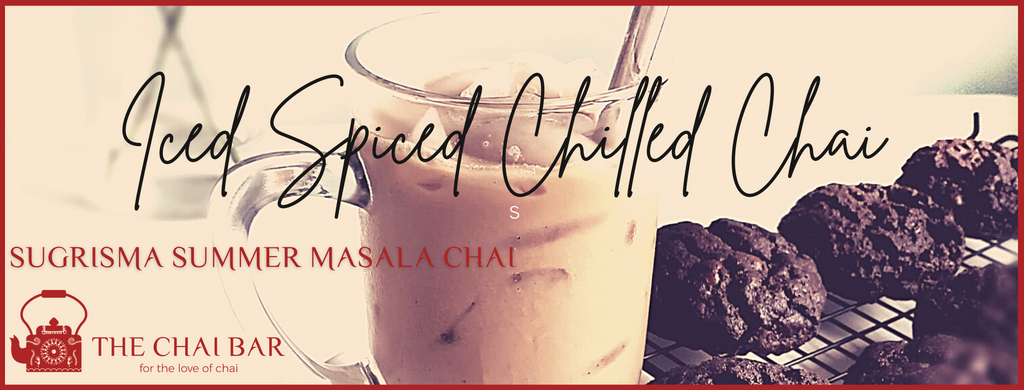 Iced, Spiced; Chilled Chai.